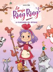 Portada de La bruja Ring Ring 1. La guardiana del bosque