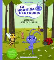 Portada de La hormiga Gertrudis #2. Gertrudis juega en el jardín