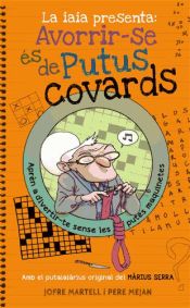 Portada de La iaia presenta: avorrir-se és de putos covards