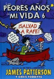 Portada de Los peores años de mi vida 6. ¡Salvad a Rafe!