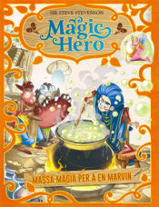 Portada de Magic Hero 3. Massa màgia per a en Marvin