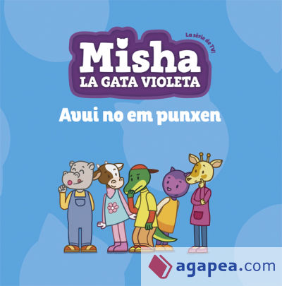 Misha, la gata violeta 6. Avui no em punxen