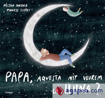 Papa, aquesta nit veurem la lluna?