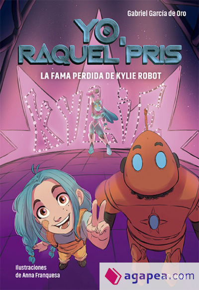 Raquel Pris 2. La fama perdida de Kylie Robot