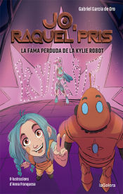 Portada de Raquel Pris 2. La fama perduda de la Kylie Robot