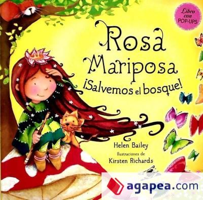 Rosa Mariposa. ¡Salvemos el bosque!
