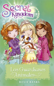 Portada de Secret Kingdom 19. Los Guardianes Animales