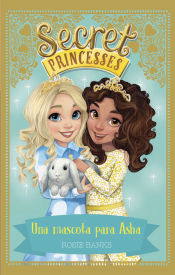 Portada de Secret Princesses 8. Una mascota para Asha