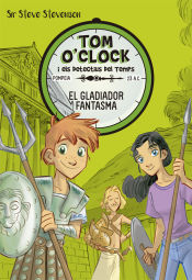 Portada de Tom O'Clock 2. El gladiador fantasma