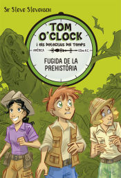 Portada de Tom O'Clock 8. Fugida de la prehistòria