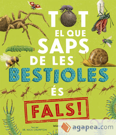 Tot el que saps de les bestioles és fals!