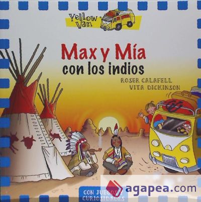 Yellow Van 10. Max y Mía con los indios