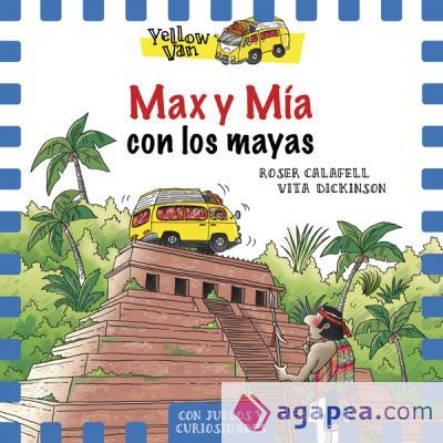 Yellow Van 14. Max y Mía con los mayas Yellow Van 14. Max y Mía con los mayas