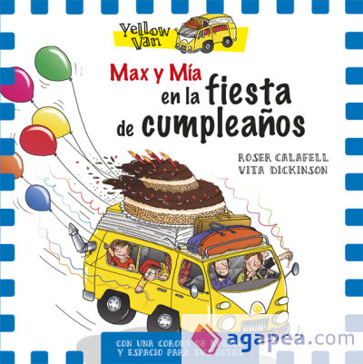 Yellow Van. Max y Mía y la fiesta de cumpleaños