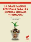 La Gran Evasión. Economía para las ciencias sociales y humanas