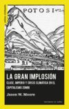 La Gran Implosi&oacute;n.: Clase, imperio y crisis clim&aacute;tica en el capitalismo zombi