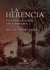 La Herencia. Una historia de codicia, celos y desenga&ntilde;os