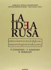 La Idea Rusa. Entre el anticristo y la Iglesia. Una antología introductoria. P. Chaadayev, V. Soloviev, N. Berdiaev.