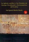 La Iglesia católica y los Estados de Europa Occidental y norteamérica 1875-1912