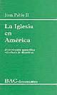 La Iglesia En América. Exhortación Apostólica ""ecclesia In America""