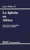 La Iglesia En áfrica. Exhortación Apostólica Ecclesia In Africa