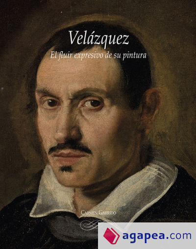 Velázquez. El fluir expresivo de su pintura