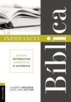 La Inerrancia Bíblica: Ensayo sistemático, Exegético e histórico