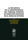 La Influencia de la Jurisprudencia del Tribunal Europeo de Derechos Humanos en el Derecho Interno