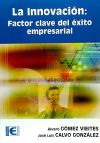 La Innovación: Factor clave del éxito empresarial