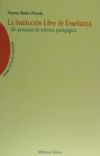La Instituci&oacute;n Libre de Ense&ntilde;anza. Un proyecto de reforma pedag&oacute;gica