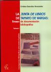 La Junta de libros de Tamayo de Vargas : ensayo de documentación bibliográfica. Vol. I