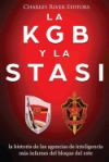 La KGB y La Stasi: La Historia de Las Agencias de Inteligencia Más Infames del Bloque del Este