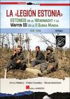 La Legi&oacute;n Estonia.: Estonios en la Wehrmacht y la Waffen SS en la Segunda Guerra Mundial. 3&ordf; Parte