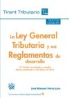 La Ley General Tributaria y sus Reglamentos de desarrollo 11ª Edición 2016