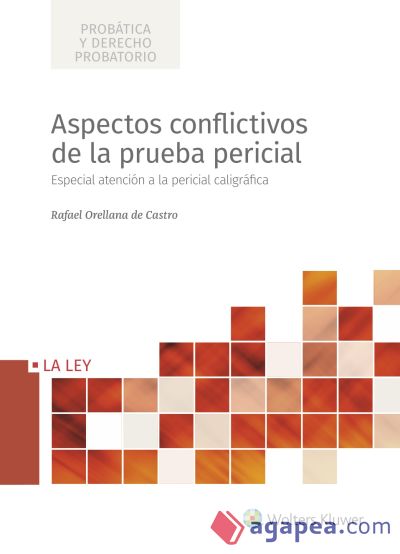 Aspectos conflictivos de la prueba pericial