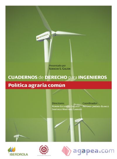 Cuadernos de derecho para ingenieros 51 : política agraria común