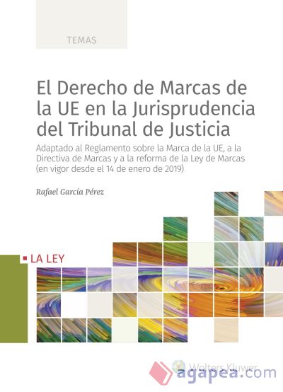 El Derecho de Marcas de la UE en la Jurisprudencia del Tribunal de Justicia