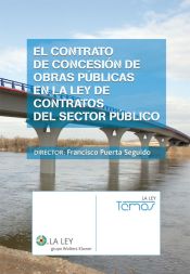 Portada de El contrato de concesión de obras públicas en la Ley de Contratos del Sector Público (Ebook)