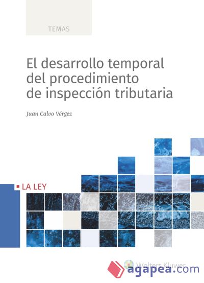 El desarrollo temporal del procedimiento de inspección tributaria