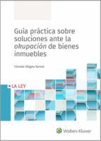 Portada de Guía práctica sobre soluciones ante la okupación de bienes inmuebles (Ebook)