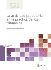 Portada de La actividad probatoria en la práctica de los tribunales