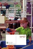 Portada de La guarda y custodia de los hijos en las crisis matrimoniales (Ebook)