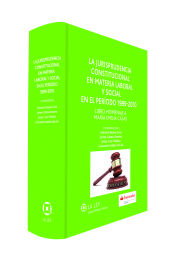 Portada de La jurisprudencia constitucional en materia laboral y social en el periodo 1999-2010: libro homenaje a María Emilia Casas