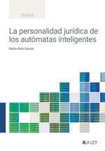 Portada de La personalidad jur&iacute;dica de los aut&oacute;matas inteligentes
