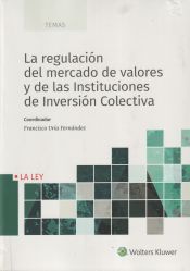 Portada de La regulación del mercado de valores y de las Instituciones de Inversión Colectiva