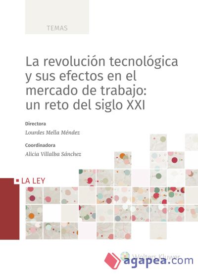 La revolución tecnológica y sus efectos en el mercado de trabajo: un reto del siglo XXI