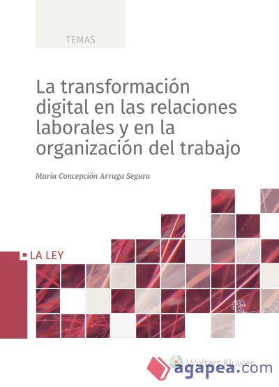 La transformación digital en las relaciones laborales y en la organización del trabajo