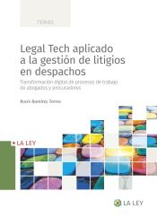 Portada de Legal Tech aplicado a la gestión de litigios en despachos