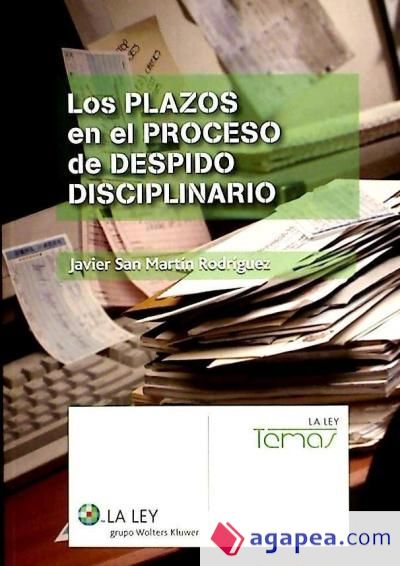 Los plazos en el proceso de despido disciplinario