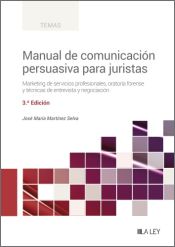 Portada de Manual de Comunicación Persuasiva para Juristas (3ª edición)